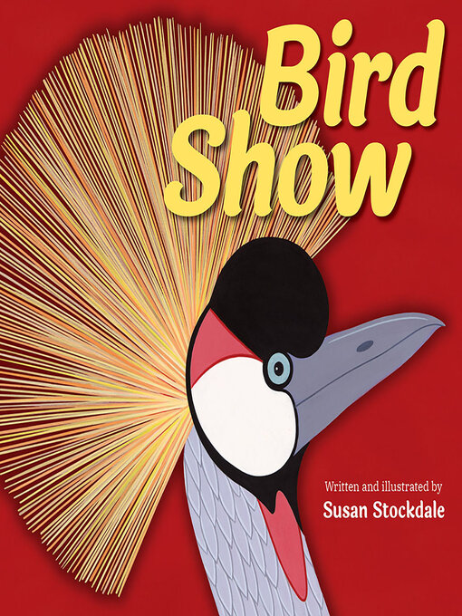 Title details for Bird Show by Susan Stockdale - Available